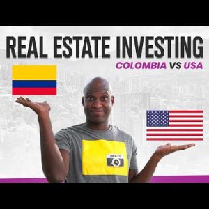 Precise Estate Investing in the United States vs. Colombia