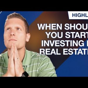When Must You Beginning Investing in Precise Estate?
