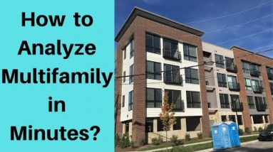 Easy pointers on how to Analyze Multifamily Properties in 5 Minutes