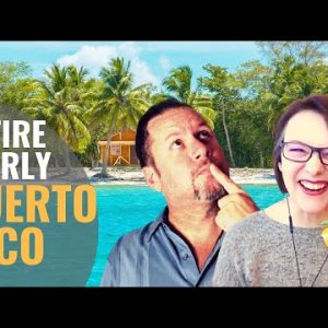 RETIRE TO PUERTO RICO by Investing in Real Property?