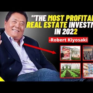The Most A hit Kind Of Accurate Estate Investment In 2022 (Share 1) | Robert Kiyosaki