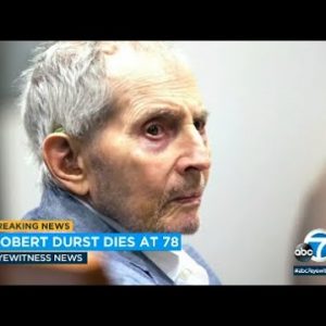 Robert Durst has died at age 78 | ABC7